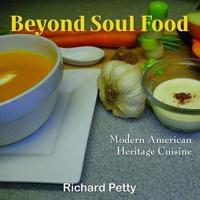 Beyond Soul Food, Modern American Heritage Cuisine