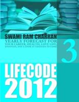 Life Code 3 Yearly Forecast for 2012