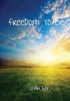 Freedom To Be