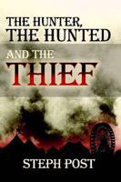 Hunter the Hunted and the Thief