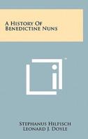 A History of Benedictine Nuns