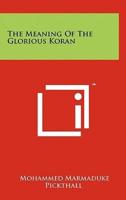 The Meaning Of The Glorious Koran