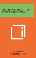 1010 Tested Ideas That Move Merchandise