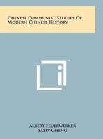 Chinese Communist Studies Of Modern Chinese History