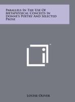 Parallels In The Use Of Metaphysical Conceits In Donne's Poetry And Selected Prose