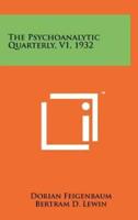 The Psychoanalytic Quarterly, V1, 1932