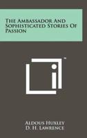 The Ambassador and Sophisticated Stories of Passion