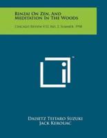 Rinzai on Zen, and Meditation in the Woods