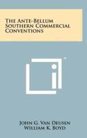 The Ante-Bellum Southern Commercial Conventions