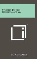 Studies in the Renaissance V6