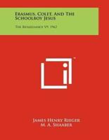 Erasmus, Colet, and the Schoolboy Jesus