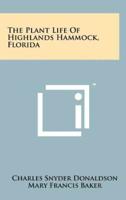 The Plant Life of Highlands Hammock, Florida
