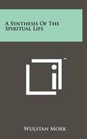 A Synthesis of the Spiritual Life