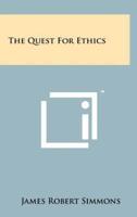 The Quest for Ethics