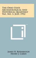 The Ohio State Archaeological and Historical Quarterly V61, No. 3, July, 1952