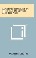 Academic Illusions in the Field of Letters and the Arts