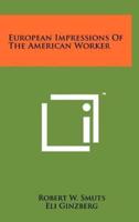 European Impressions of the American Worker