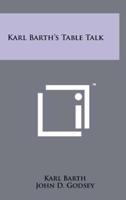 Karl Barth's Table Talk
