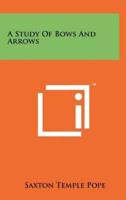A Study Of Bows And Arrows