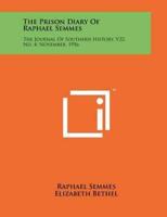 The Prison Diary of Raphael Semmes