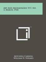 Art and Archaeology, V17, No. 3, March, 1924