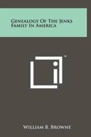 Genealogy Of The Jenks Family In America