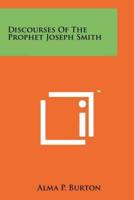 Discourses Of The Prophet Joseph Smith