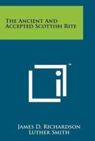 The Ancient and Accepted Scottish Rite