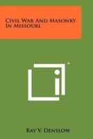 Civil War And Masonry In Missouri