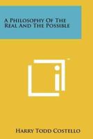 A Philosophy of the Real and the Possible