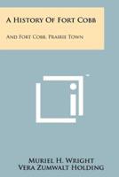 A History Of Fort Cobb