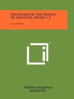 Exposition of the Physics of Aristotle, Books 1-2