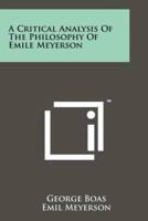 A Critical Analysis Of The Philosophy Of Emile Meyerson