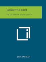 Godfrey The Great