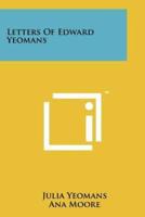 Letters Of Edward Yeomans