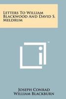 Letters to William Blackwood and David S. Meldrum