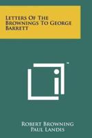 Letters Of The Brownings To George Barrett