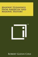 Masonic Gleanings from American and Masonic History