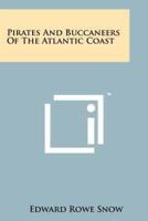 Pirates And Buccaneers Of The Atlantic Coast