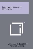 The Fight Against Hitlerism
