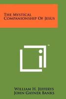 The Mystical Companionship Of Jesus
