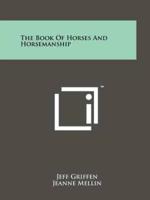The Book Of Horses And Horsemanship