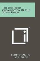 The Economic Organization of the Soviet Union