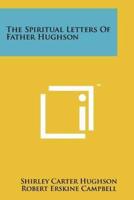 The Spiritual Letters of Father Hughson