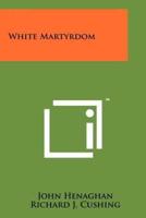 White Martyrdom