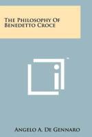 The Philosophy Of Benedetto Croce