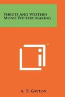 Yokuts and Western Mono Pottery Making