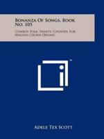 Bonanza of Songs, Book No. 105
