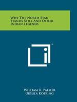 Why the North Star Stands Still and Other Indian Legends