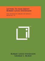 Letters To And About Robert Louis Stevenson